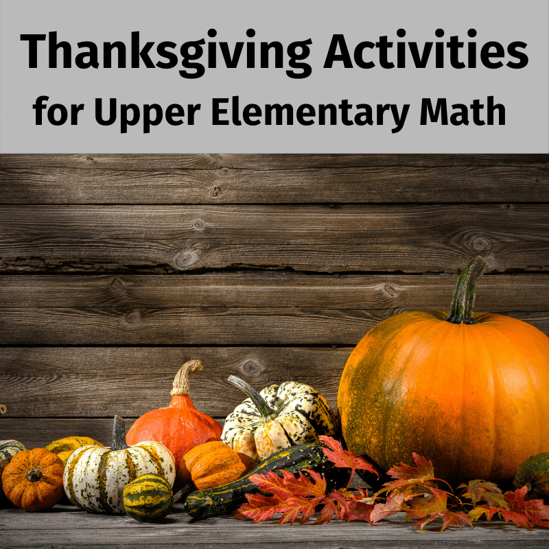 Thanksgiving Activities for Upper Elementary Math