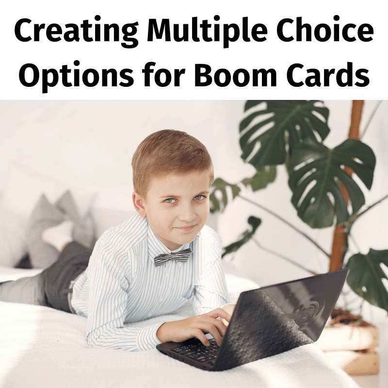 Creating multiple choice options for Boom Cards