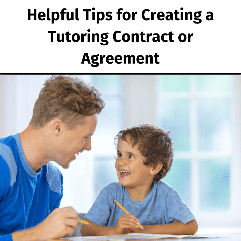 Helpful Tips for Creating a Tutoring Contract or Agreement