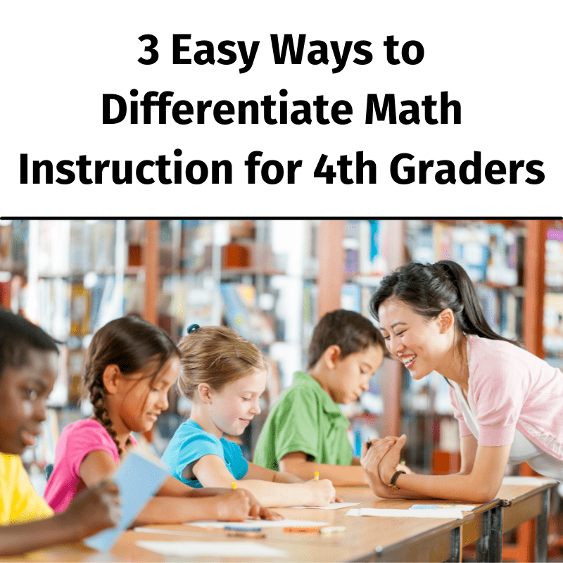 3 Easy Ways to Differentiate Math Instruction for 4th Graders.png