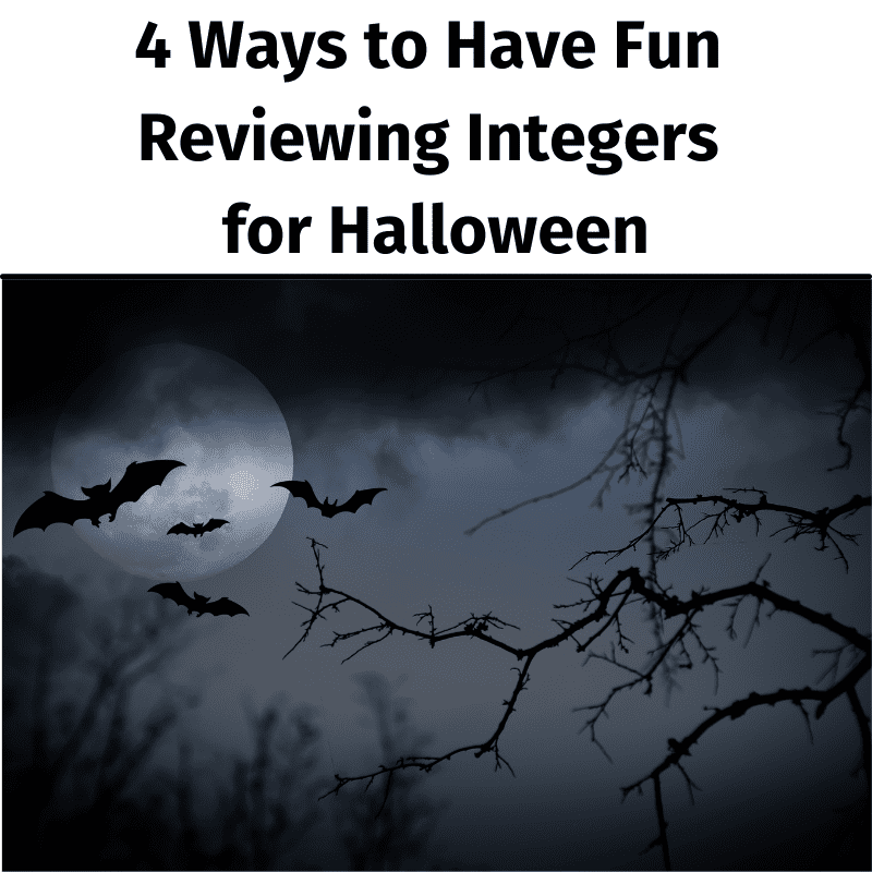 4 Ways to Have Fun Reviewing Integers for Halloween