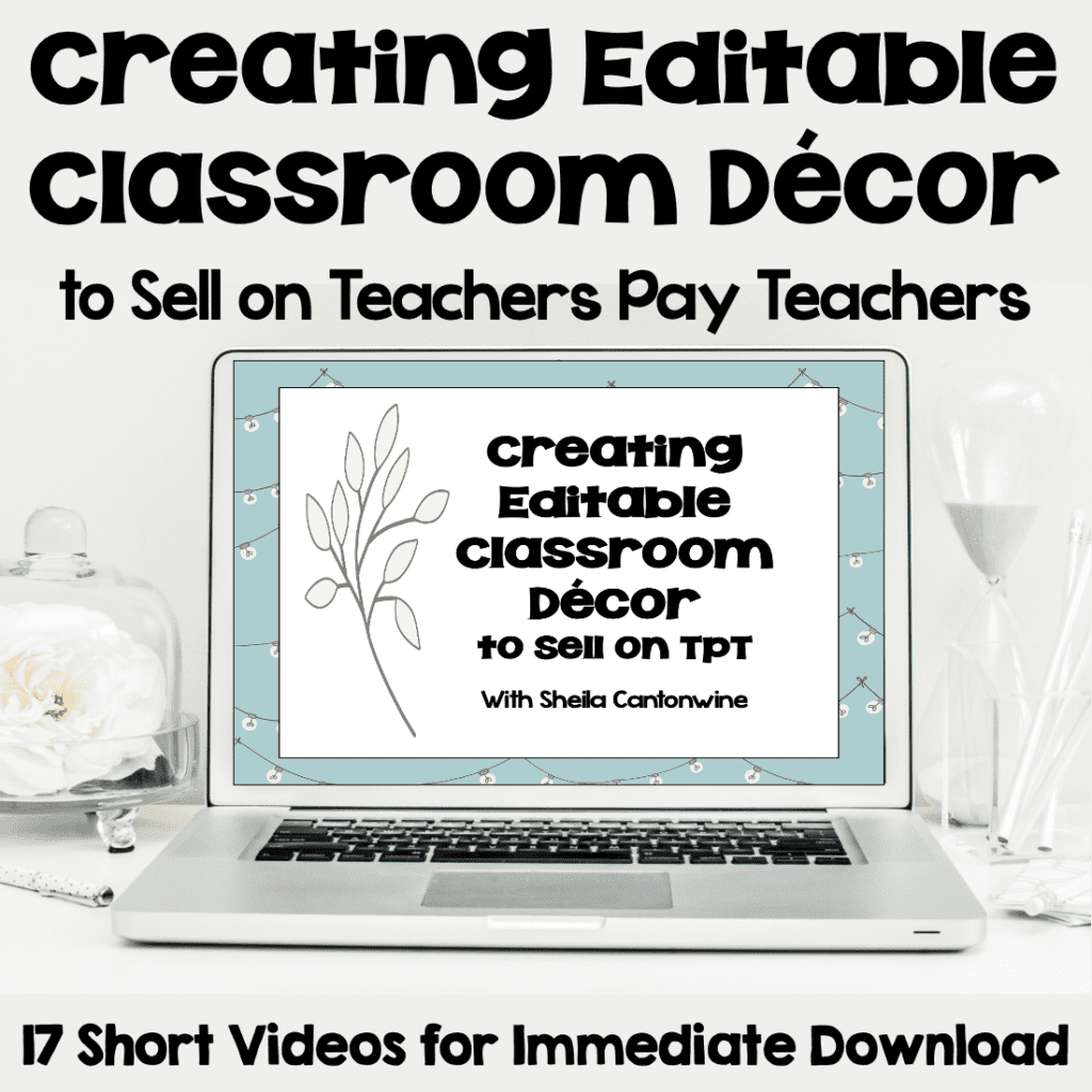 Course on Creating Editable Classroom Decor